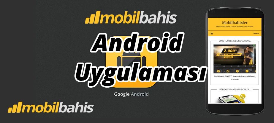 Mobilbahis Android Uygulaması – Mobil Giriş