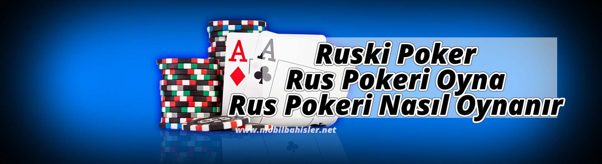 Ruski Poker, Rus Pokeri Oyna, Rus Pokeri Nasıl Oynanır